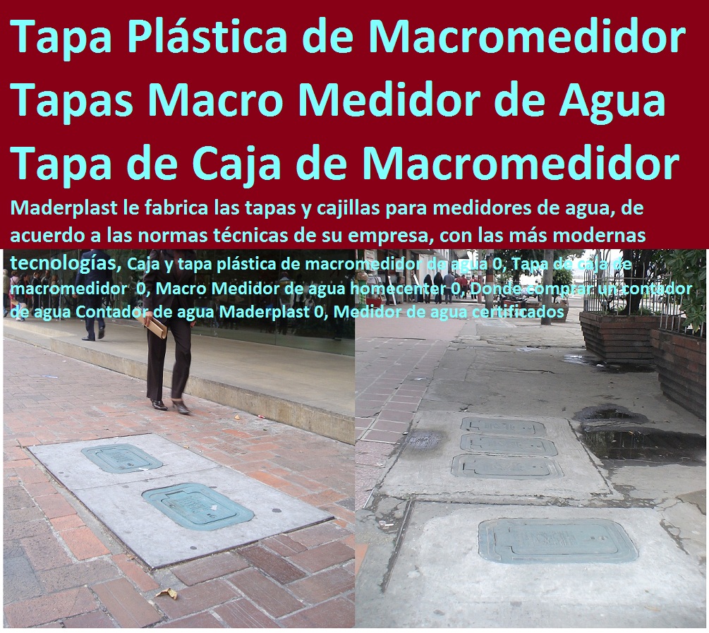 Caja y tapa plástica de macromedidor de agua 0, Tapa de caja de macromedidor 0, Macro Medidor de agua homecenter 0, Donde comprar un contador de agua Contador de agua Maderplast 0, Medidor de agua certificados 10 Caja y tapa plástica de macromedidor de agua 0, Tapa de caja de macromedidor 0, Macro Medidor de agua homecenter 0, Donde comprar un contador de agua Contador de agua Maderplast 0, Medidor de agua certificados 10 0000000 Caja y tapa plástica de macromedidor de agua 0, Tapa de caja de macromedidor 0, Macro Medidor de agua homecenter 0, Donde comprar un contador de agua Contador de agua Maderplast 0, Medidor de agua certificados 10